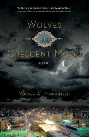 Wolves of the Crescent Moon de Yousef Al-Mohaimeed