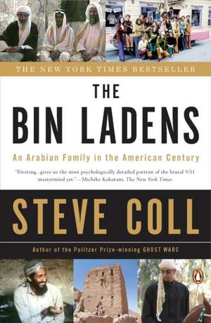 The Bin Ladens: An Arabian Family in the American Century de Steve Coll