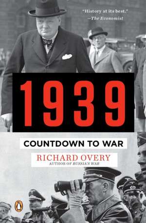 1939: Countdown to War de Richard J. Overy