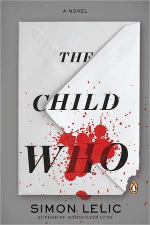 The Child Who de Simon Lelic