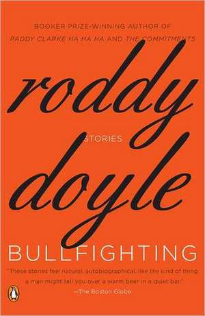 Bullfighting: Stories de Roddy Doyle