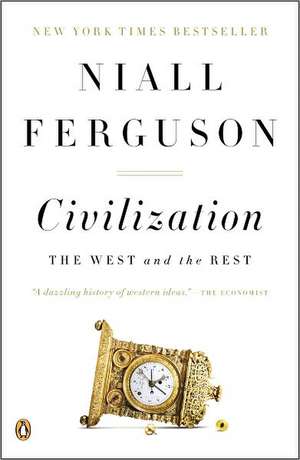 Civilization: The West and the Rest de Niall Ferguson