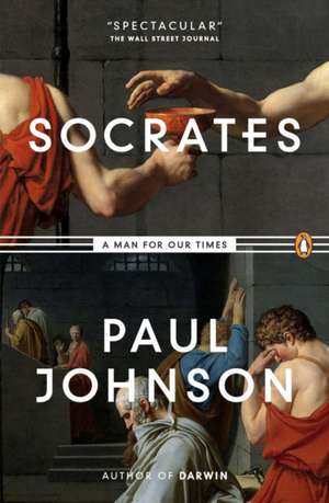 Socrates: A Man for Our Times de Paul Johnson