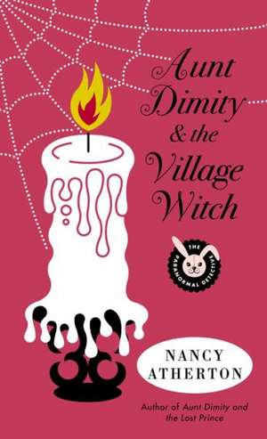 Aunt Dimity and the Village Witch de Nancy Atherton