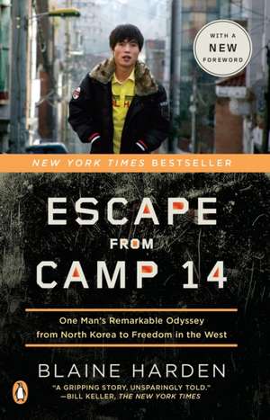 Escape from Camp 14 de Blaine Harden