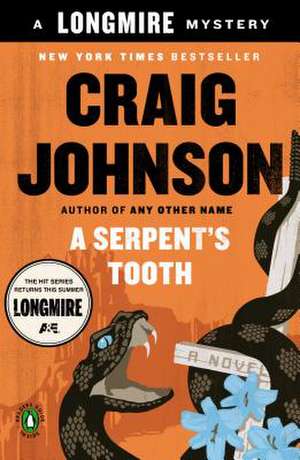 A Serpent's Tooth: A Longmire Mystery de Craig Johnson