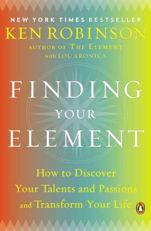 Finding Your Element de Ken Robinson