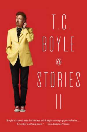 T.C. Boyle Stories II: Or Optimism de Tom Coraghessan Boyle