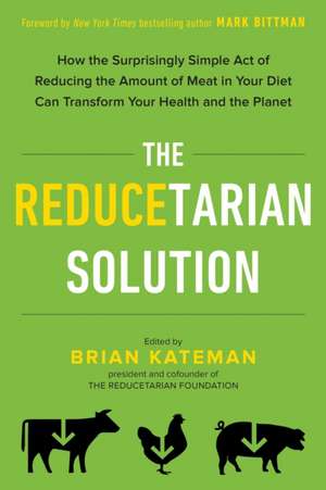 The Reducetarian Solution de Brian Kateman