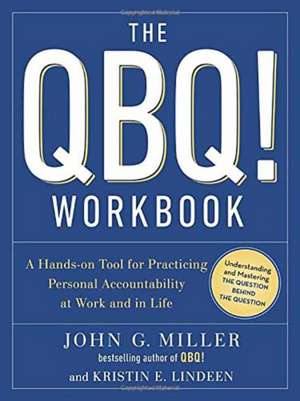 The QBQ! Workbook de John G. Miller