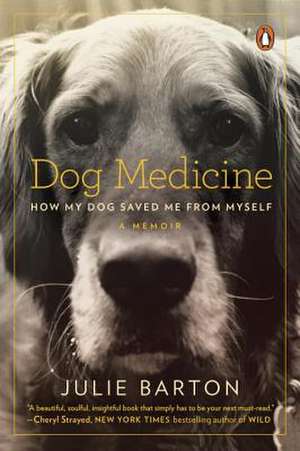 Dog Medicine de Julie Barton