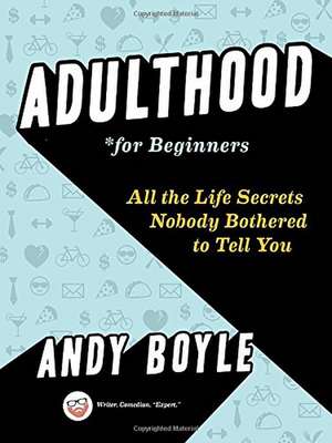 Adulthood for Beginners de Andy Boyle