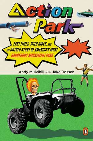 Action Park de Andy Mulvihill