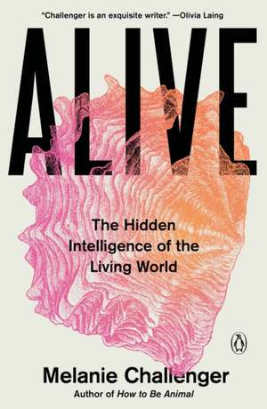 Alive de Melanie Challenger