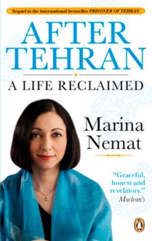 After Tehran: A Life Reclaimed de Marina Nemat