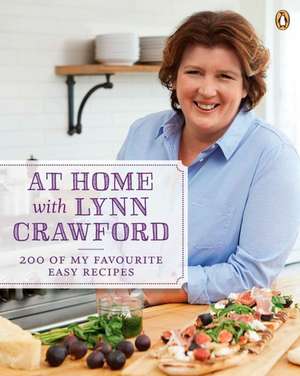 At Home with Lynn Crawford de Lynn Crawford