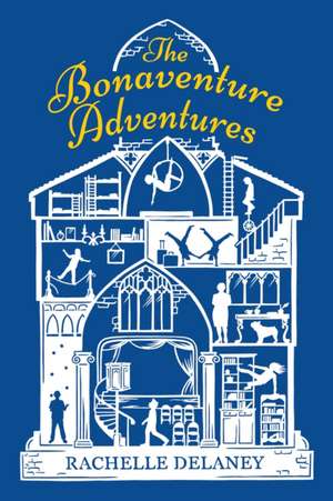 The Bonaventure Adventures de Rachelle Delaney