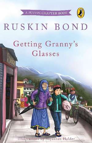 Getting Granny's Glasses de Ruskin Bond