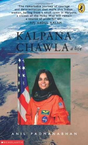 Kalpana Chawla: A Life de Padmanabhan Anil