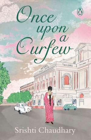 Once Upon A Curfew de Srishti Chaudhary