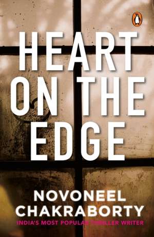 Heart on the Edge de Novoneel Chakraborty