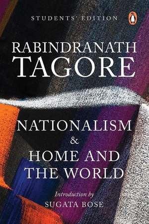 Nationalism & Home and the World: Students' Edition de Rabindranath Tagore