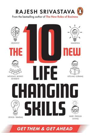 The 10 New Life-Changing Skills de Rajesh Srivastava