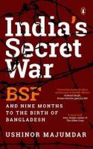 India's Secret War de Ushinor Majumdar