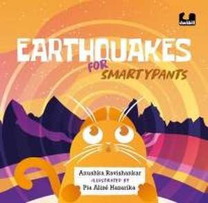 Earthquakes for Smartypants de Anushka Ravishankar