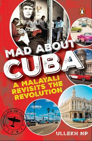 Mad about Cuba de Ullekh N P
