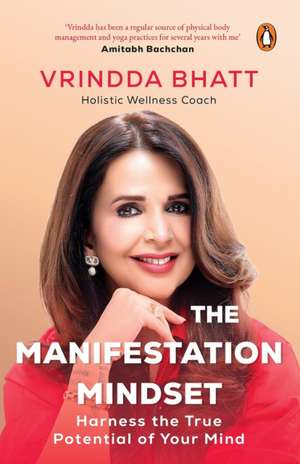 The Manifestation Mindset de Vrindda Bhatt