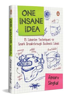 One Insane Idea de Singhal Apoorv