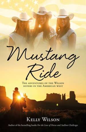 Mustang Ride de Kelly Wilson