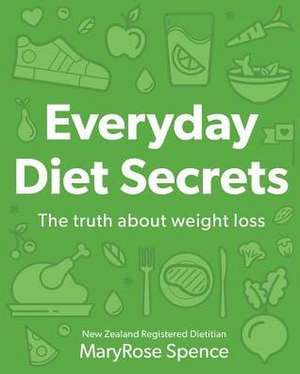 Everyday Diet Secrets de Maryrose Spence