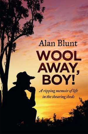 Wool Away, Boy! de Alan Blunt