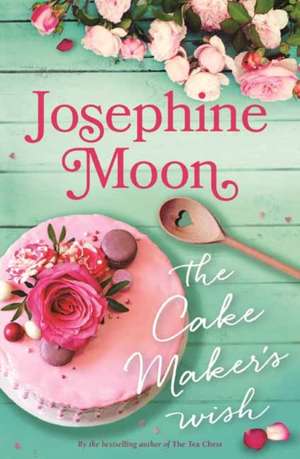 Cake Maker's Wish de Josephine Moon