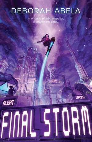 Final Storm: Volume 3 de Deborah Abela