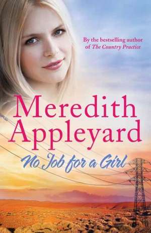 No Job for a Girl de Meredith Appleyard