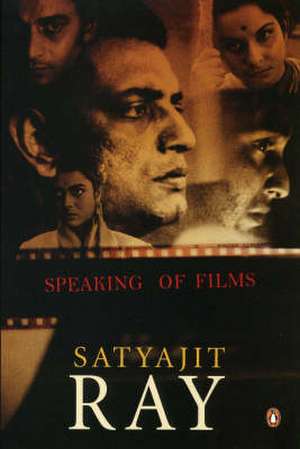 Speaking of Films de Satyajit Ray