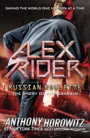 Russian Roulette: The Story of an Assassin de Anthony Horowitz