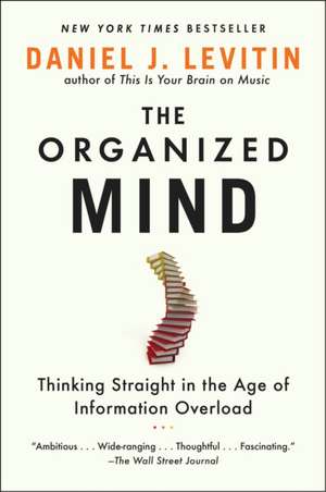 The Organized Mind de Daniel J. Levitin