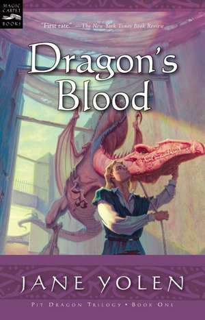 Dragon's Blood: The Pit Dragon Chronicles, Volume One de Jane Yolen