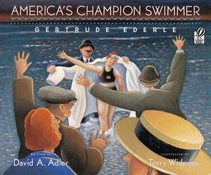 America's Champion Swimmer: Gertrude Ederle de David A. Adler