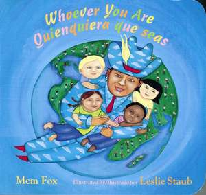 Whoever You Are/Quienquiera que seas de Mem Fox