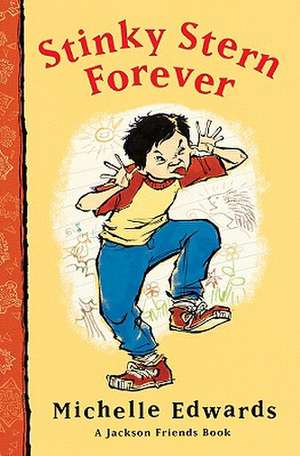 Stinky Stern Forever: A Jackson Friends Book de Michelle Edwards