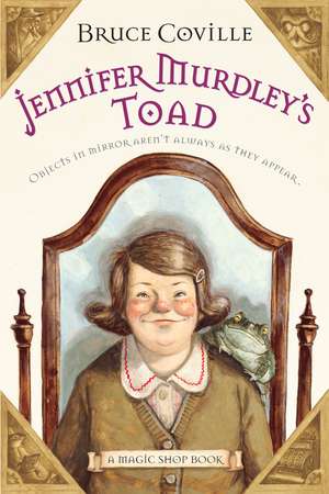 Jennifer Murdley's Toad: A Magic Shop Book de Bruce Coville