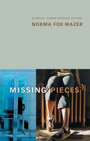 Missing Pieces de Norma Fox Mazer