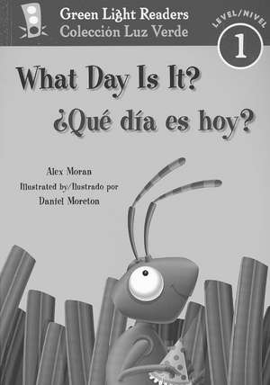 What Day Is It?/¿Qué día es hoy?: Bilingual English-Spanish de Alex Moran