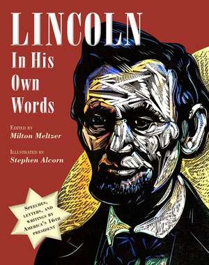 Lincoln in His Own Words de Milton Meltzer