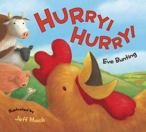 Hurry! Hurry! Board Book de Eve Bunting